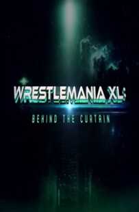 دانلود Wrestlemania XL Behind The Curtain 2024